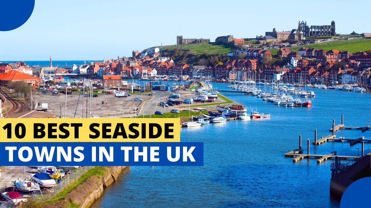 10 Best Seaside Towns in the UK That Locals Really Love