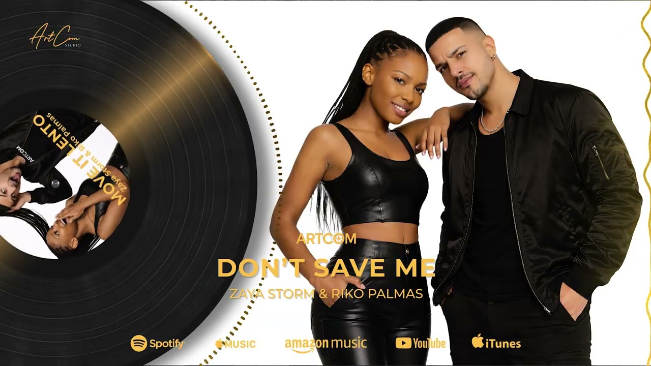 Zaya Storm & Riko Palmas – DON’T SAVE ME (Official Audio)