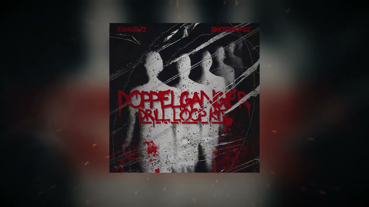 (FREE) DOPPELGANGER DRILL LOOP KIT by ZAMAEL72 x ShotBronze