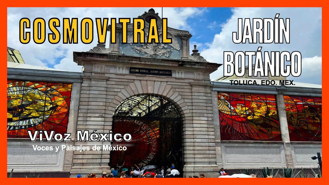 COSMOVITRAL JARD&Iacute;N BOT&Aacute;NICO en Toluca &iquest;Ya lo conoc&iacute;as? 😱 &iexcl;Vamos a visitarlo! ❤️🇲🇽 | ViVoz M&eacute;xico