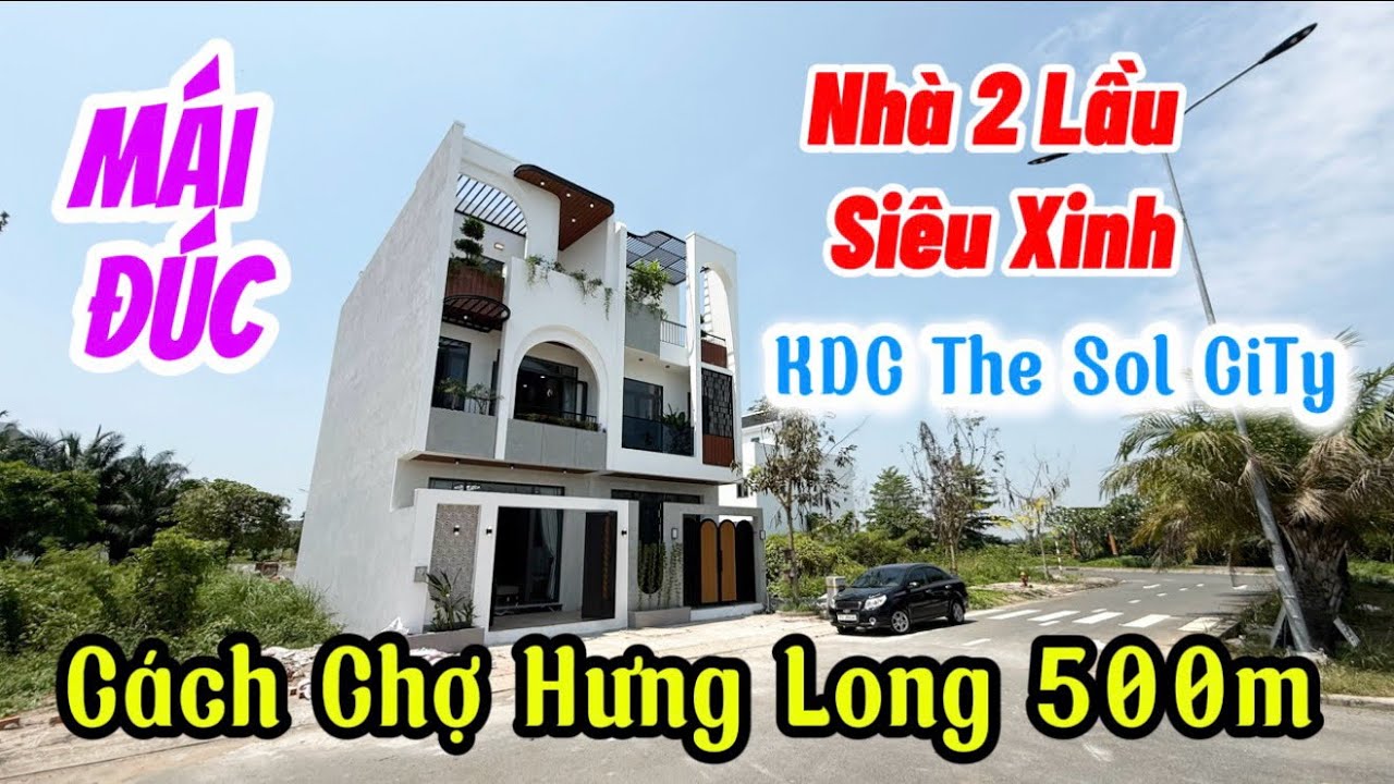 Nhà mới 2 Lầu Siêu Xinh, 2 Mặt Tiền “ Mái Đúc” KDC The Sol City Cách Chợ Hưng Long 500m Tập: 362
