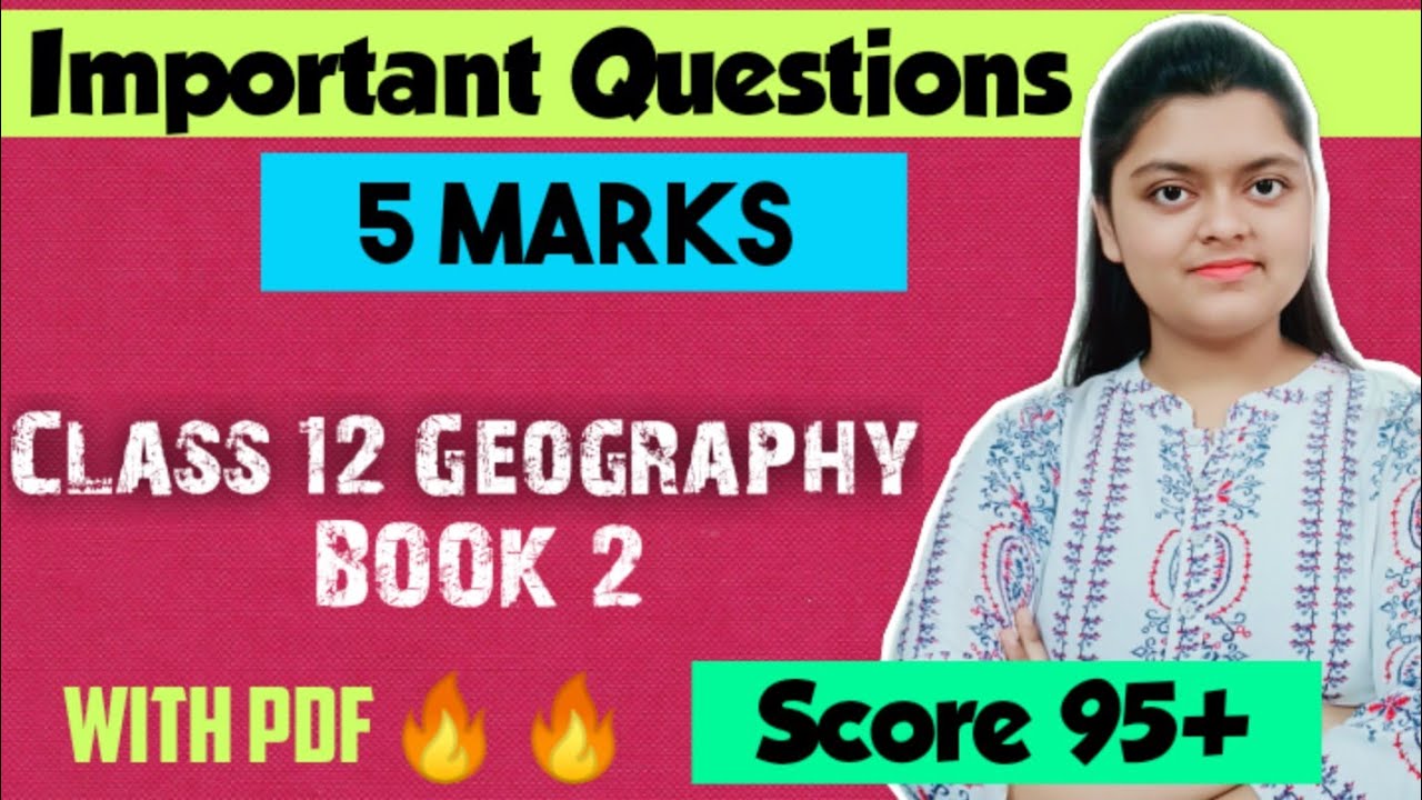 5 Marks Important Questions of Class 12 Geography with pdf | Book 2 | NCERT