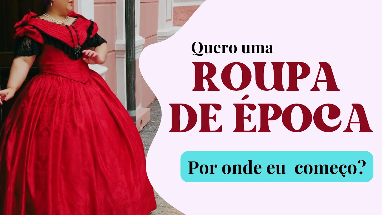 COMO FAZER ROUPA DE ÉPOCA | 10 dicas de ouro para iniciar na costura histórica