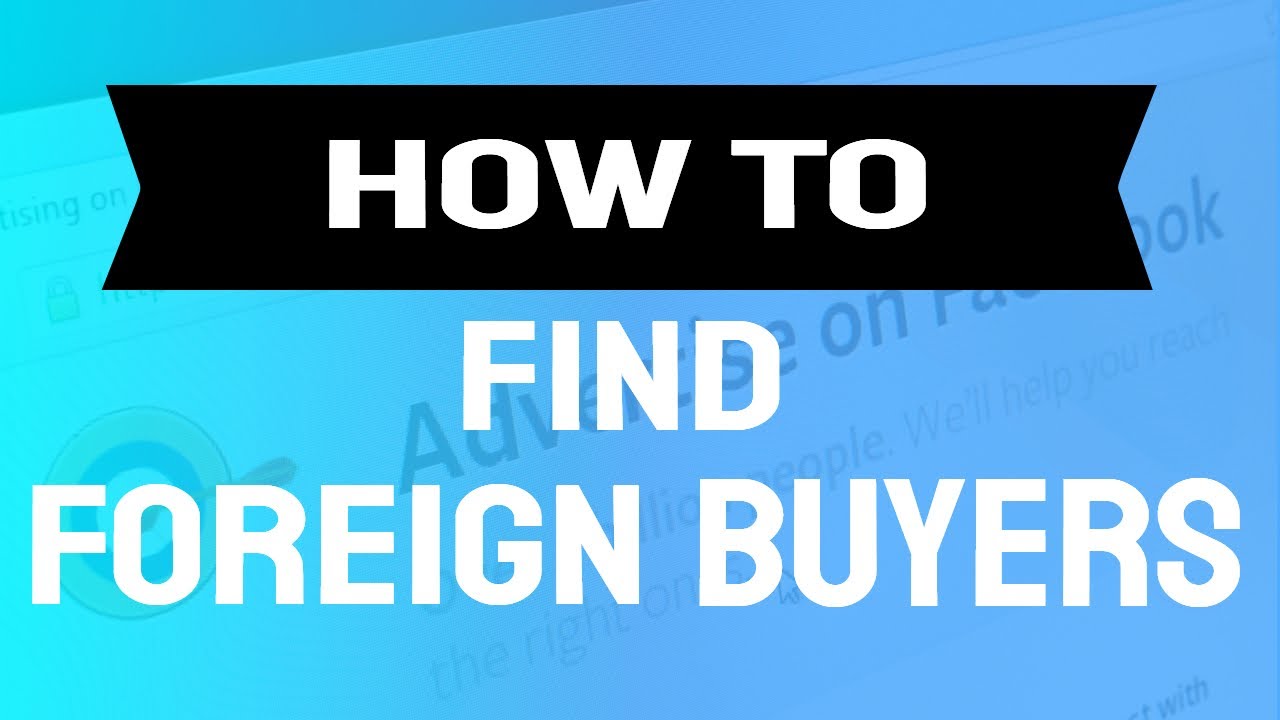 5.how to find foreign buyers