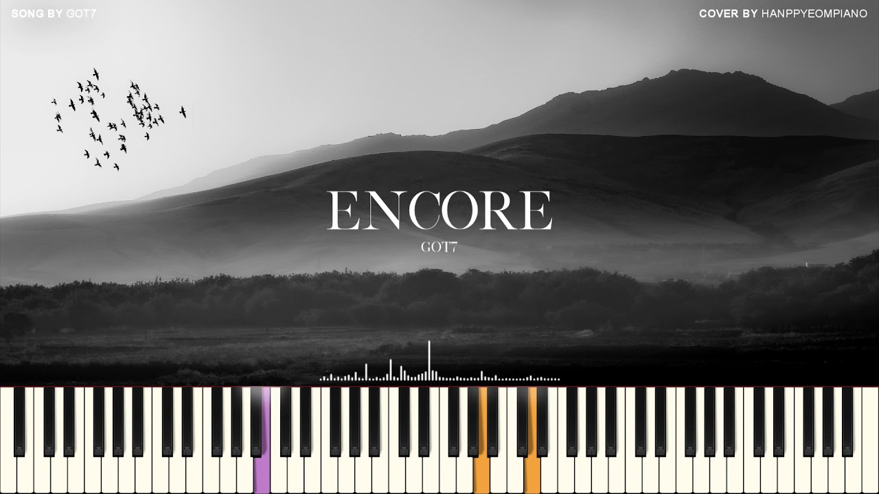 GOT7(갓세븐) - ENCORE(앙코르) PIANO COVER