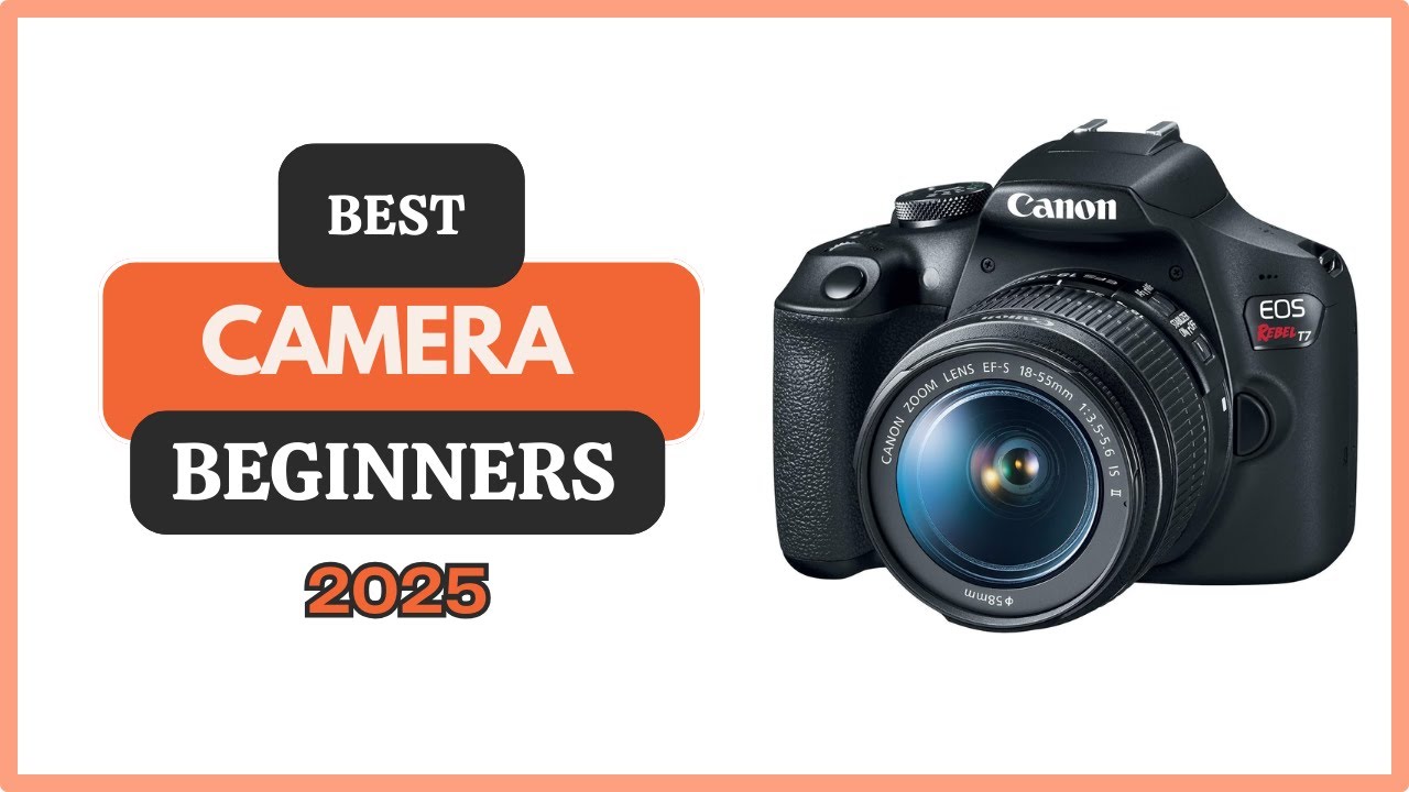 5 Best Cameras For Beginners of 2025