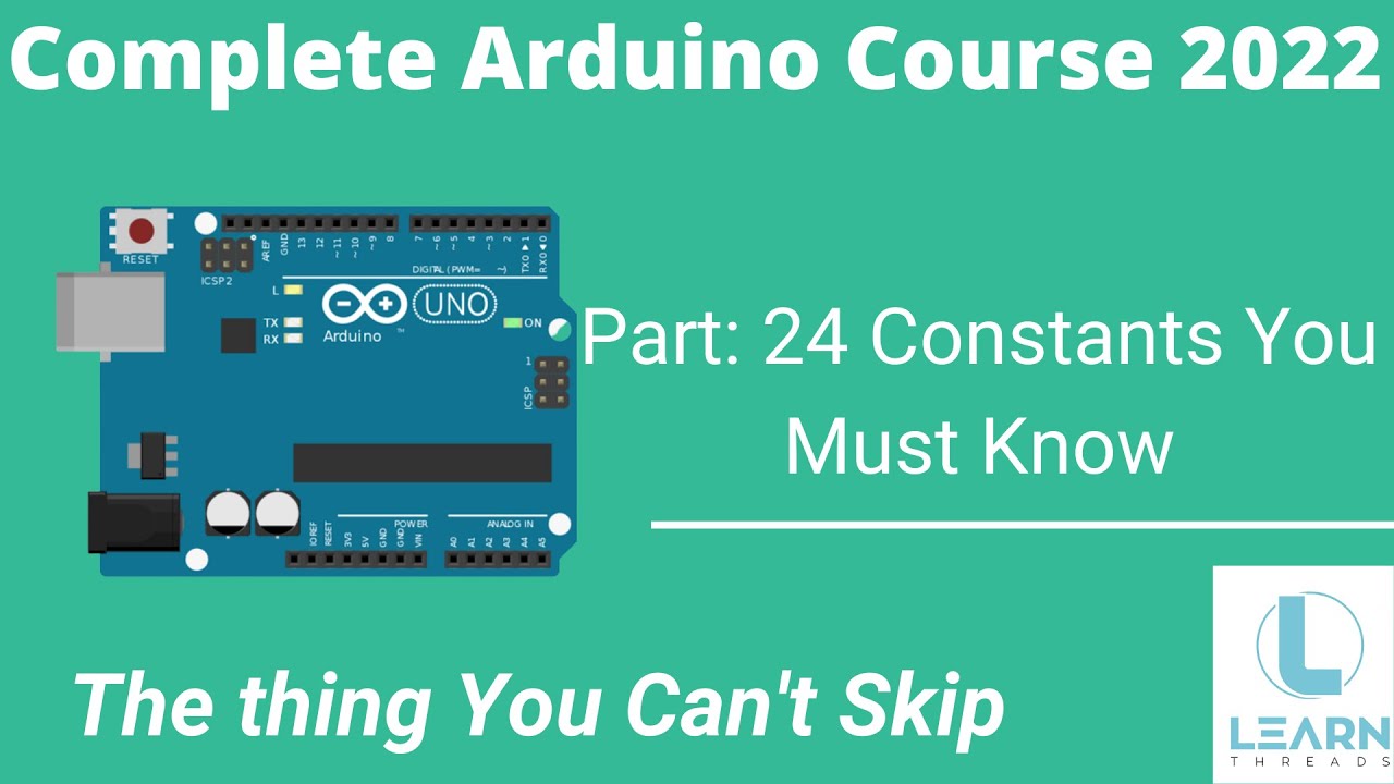 24.Constants You must know | Complete Arduino Course 2022
