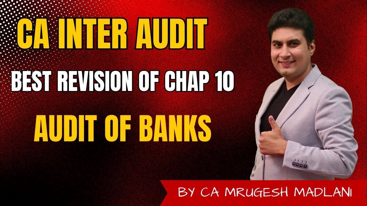 CA Inter Audit | Best Revision of Chap 10 | Bank Audit | May 2025