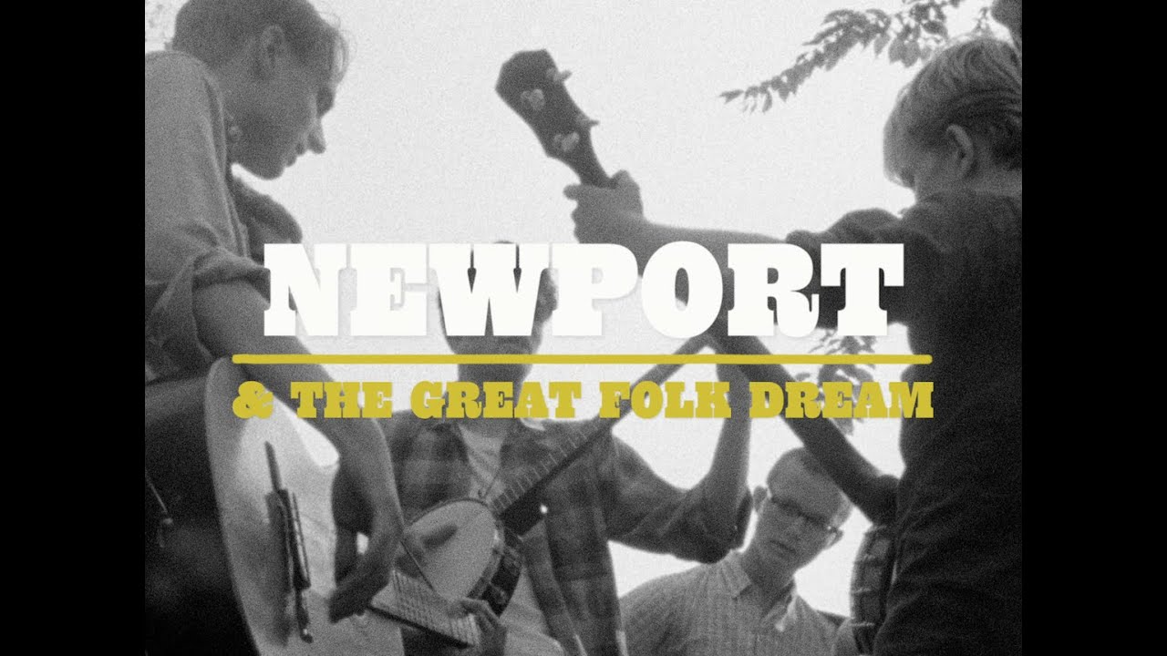 Newport & the Great Folk Dream