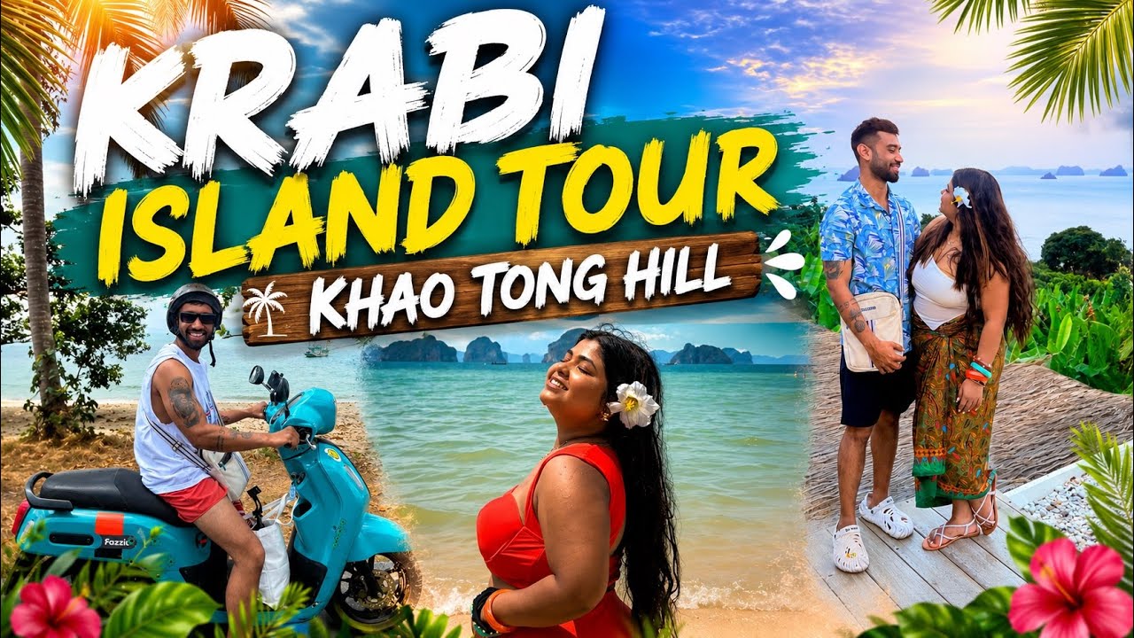 Krabi Beach Explore| Khaotang Hill|Thailand Part 2