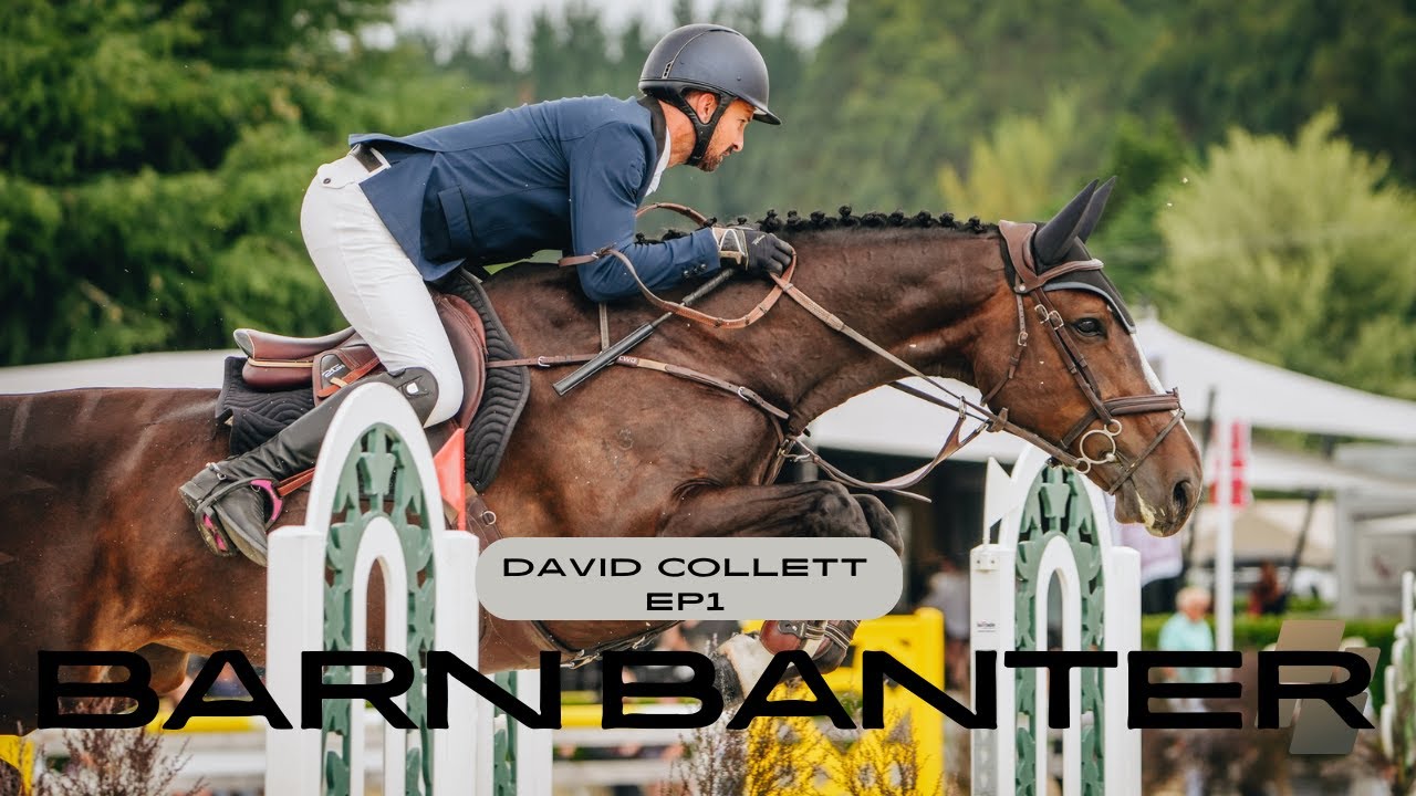 David Collett: The Making of a Top NZ Rider | Barn Banter Ep. 1