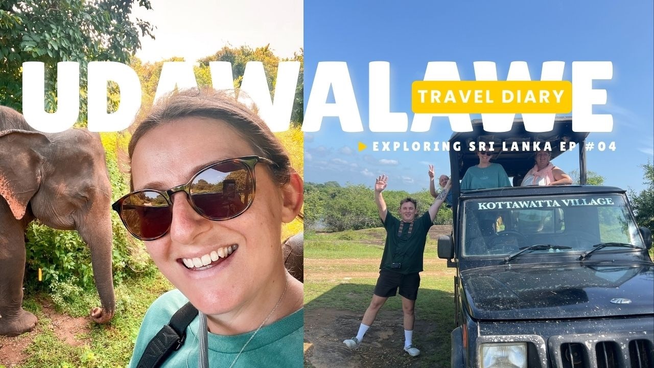 Udawalawe | Sri Lanka Travel Diary | National Park, Elephant Safari, Kottawotta Village