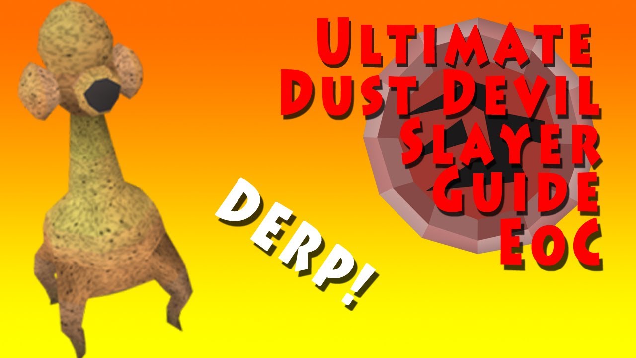 [NEW] Runescape Dust Devil Slayer Guide [EoC] - Melee