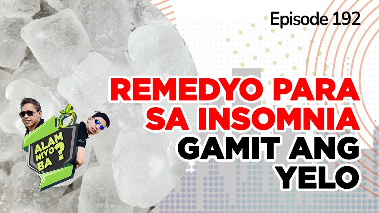 Alam Niyo Ba? Episode 192⎢‘Coolest Remedy for Insomnia‘