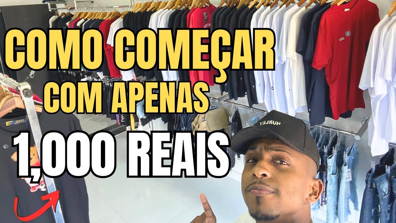COMO COME&Ccedil;AR A VENDER ROUPAS COM MIL REAIS