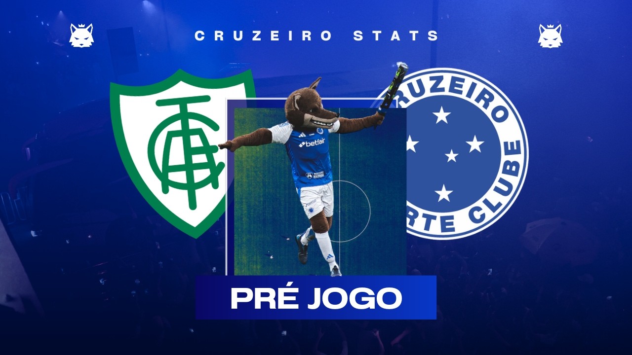 PRÉ JOGO - CRUZEIRO X AMERICA + MOMENTO ATUAL DO TIME