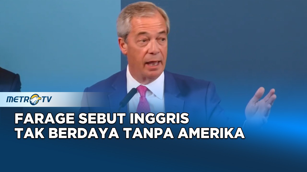 Farage Ingatkan Ketergantungan Inggris pada AS di Tengah Konflik Global