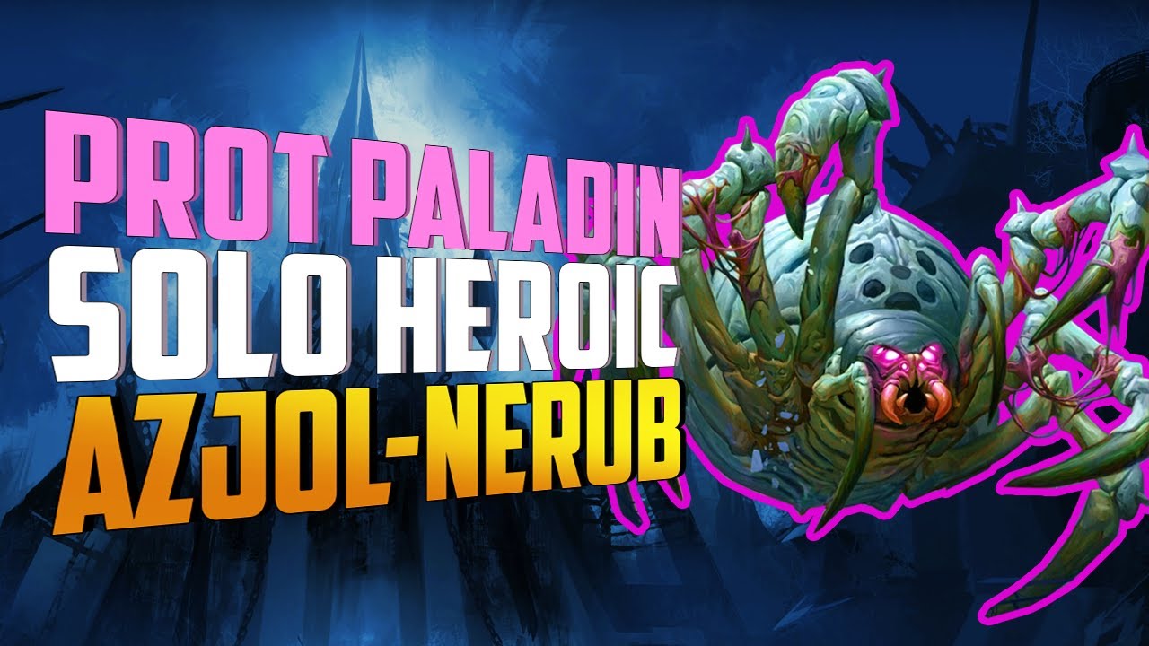 Solo Heroic Azjol-Nerub Prot Paladin POV - WotLK Classic