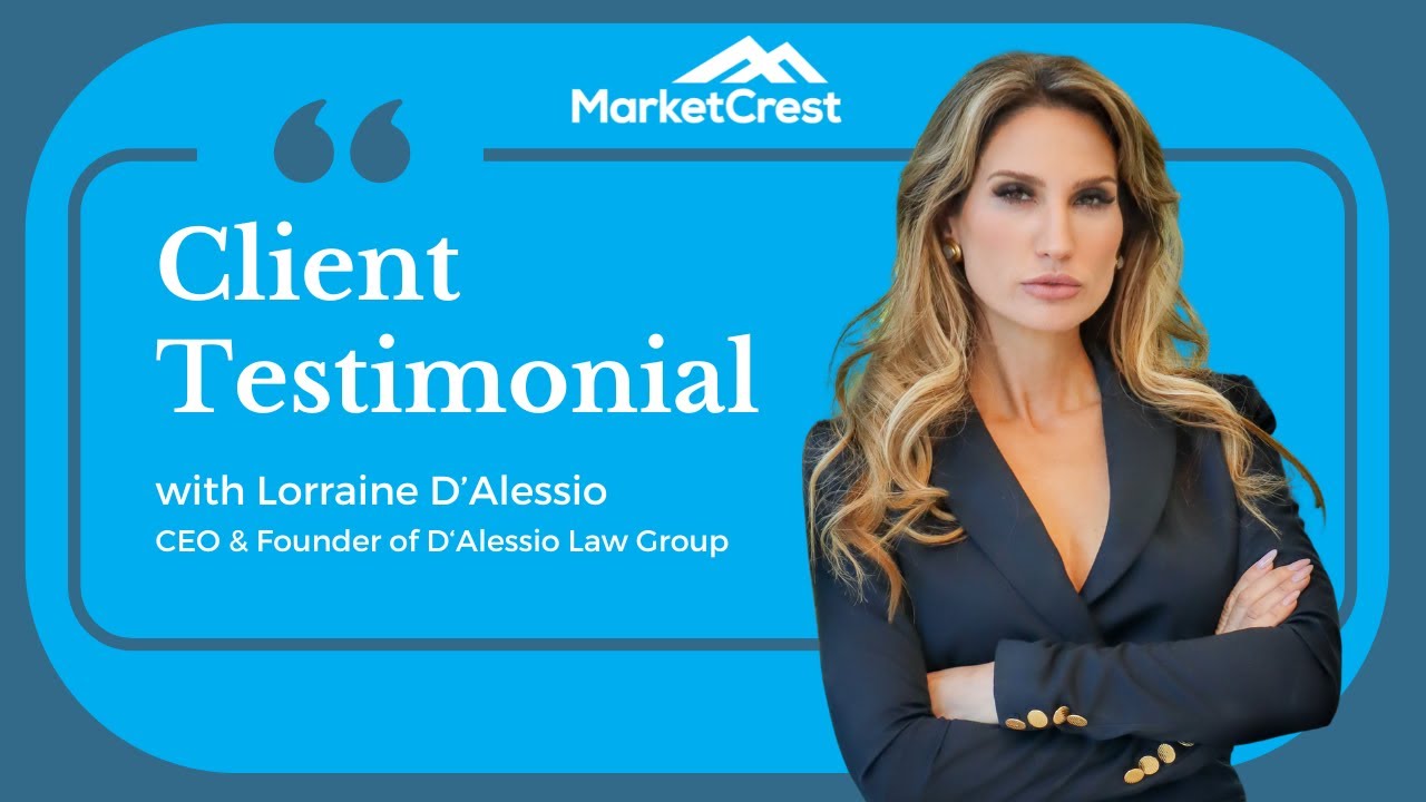 MarketCrest Results Testimonial with Immigration Lawyer Lorraine D'Alessio of D‘Alessio Law Group