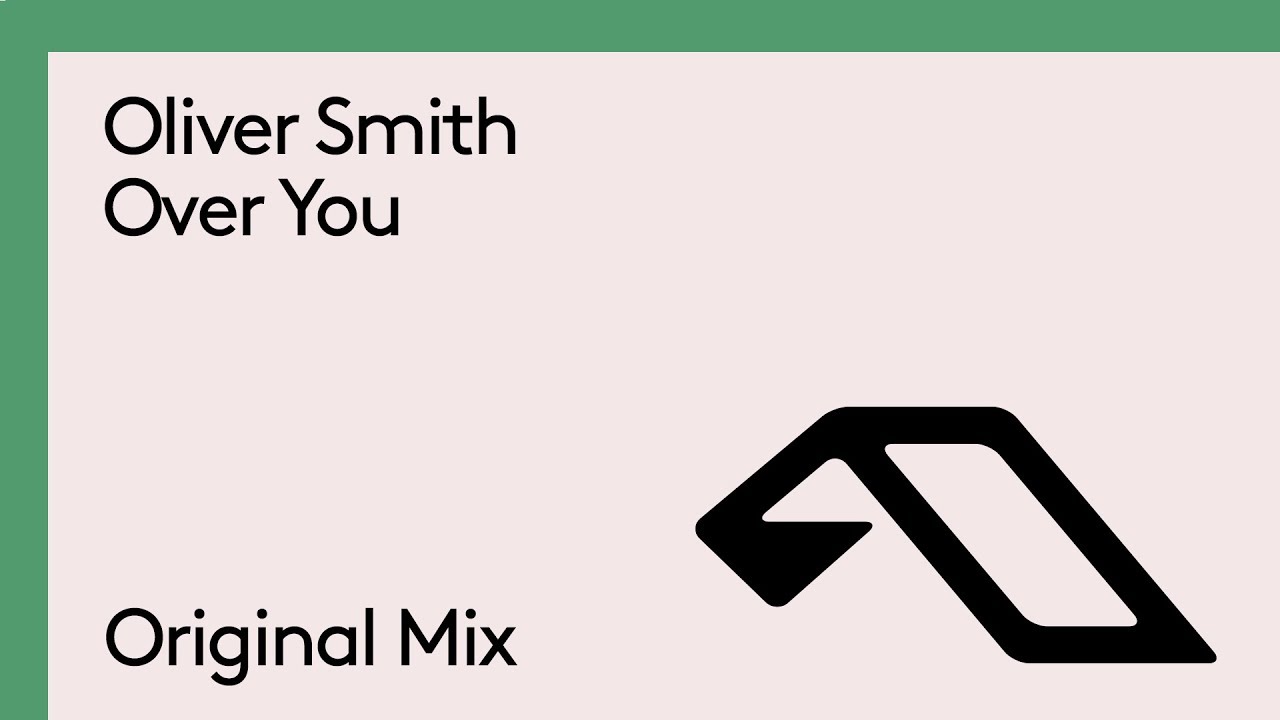 Oliver Smith - Over You