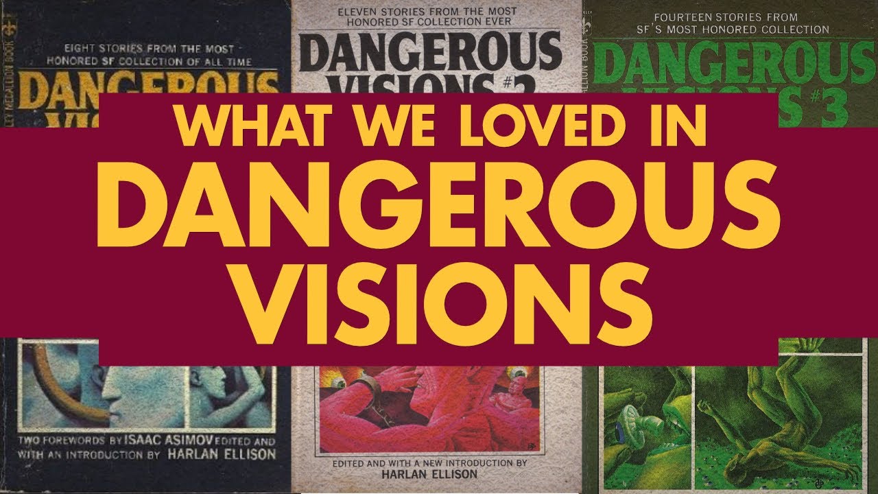 We Finished Dangerous Visions. These Stories Stuck With Us.