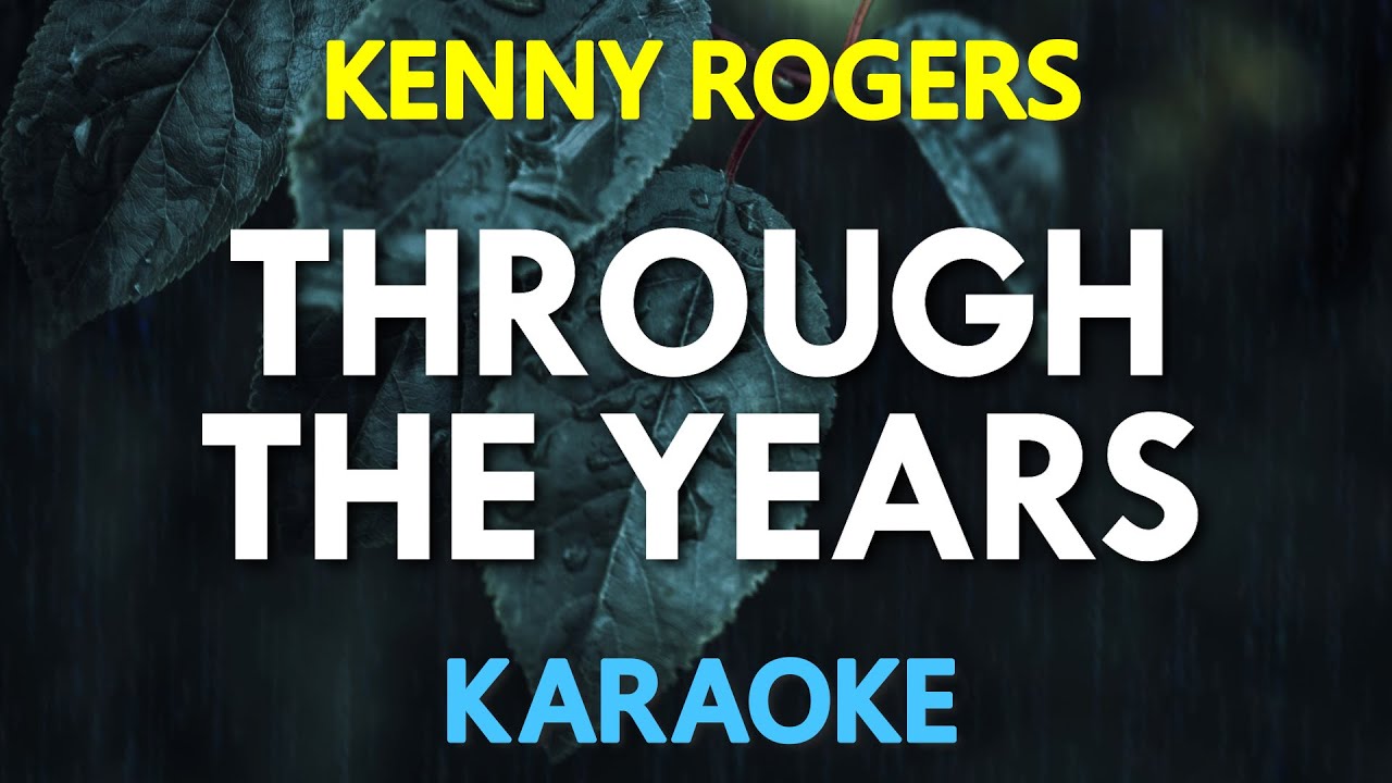 Kenny Rogers - Through The Years (KARAOKE Version)