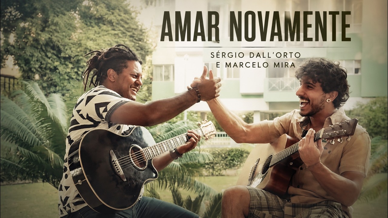 Sérgio Dall'orto e Marcelo Mira - Amar Novamente (Alma Djem)