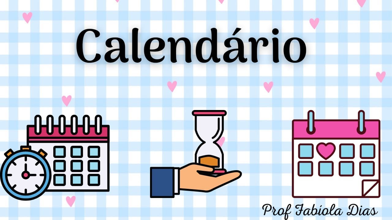 Calendário - Medida de tempo (meses do ano e dias da semana)