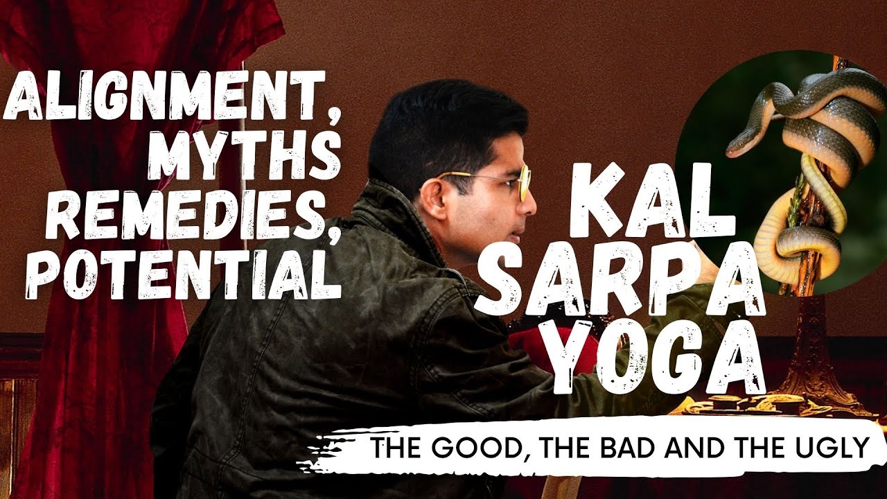 Kal Sarpa Yoga - Eligibility, Results, Myths, Remedies - Blessing or Karmic Retribution ?