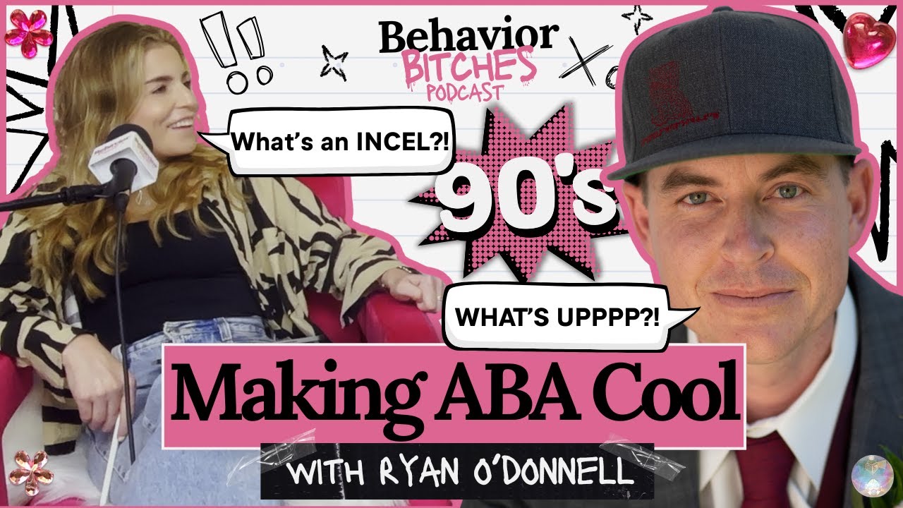The OG BCBA Influencer with Ryan O'Donnell | Behavior Bitches Podcast