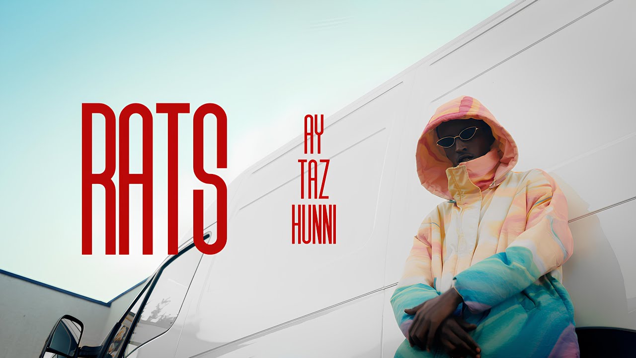 AY - Rats Ft. Taz & HUNNi [Official Video]