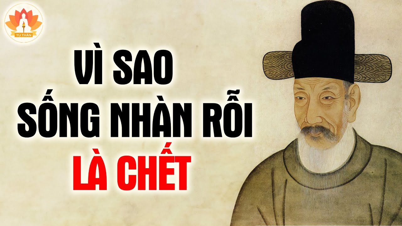 Vì Sao Người Khôn Không Sống Nhàn Rỗi | Tu Thân