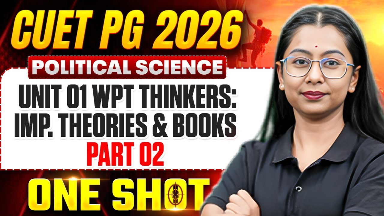 CUET PG Political Science 2026 | WPT Thinkers: Imp. Theories & Books #2 | CUET PG Political Science