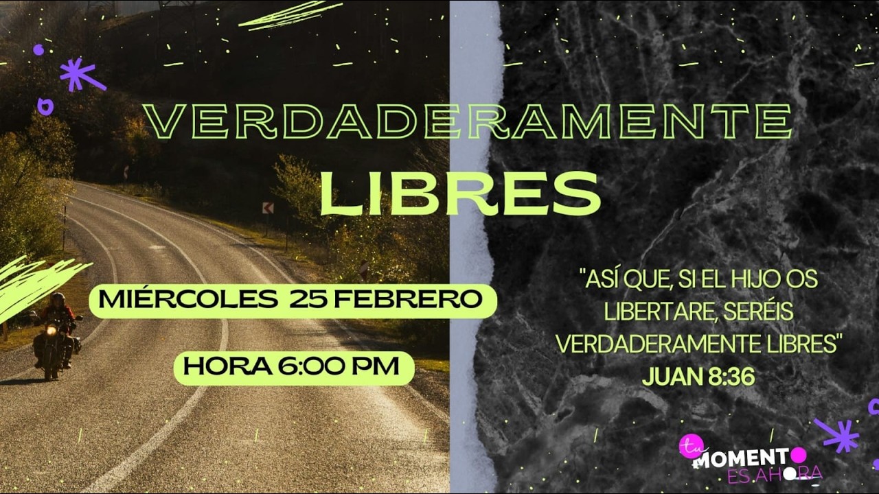 Tu momento es ahora - verdaderamente libres