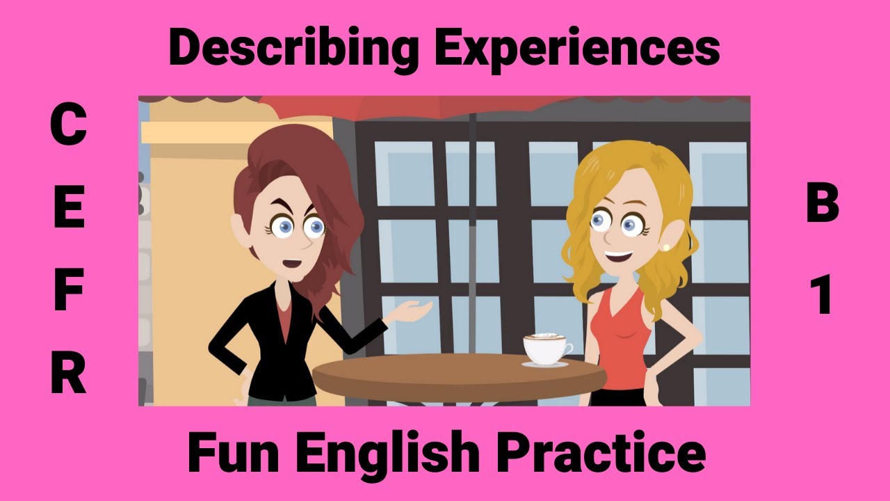 Describing Experiences in English | Past Simple, Past Perfect, Adjectives