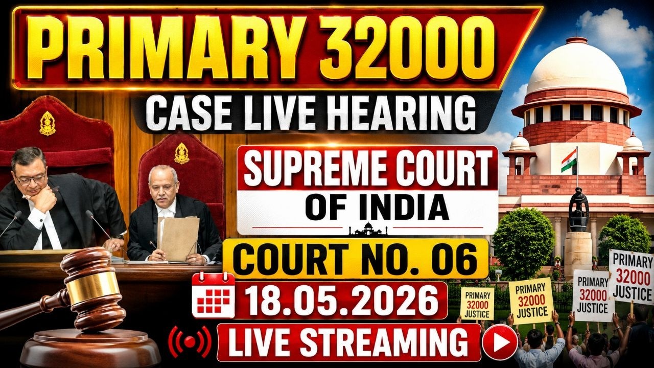 Primary 32000 Case Live Hearing Supreme Court Today|Primary Case Live Today||32000 Primary Case Live