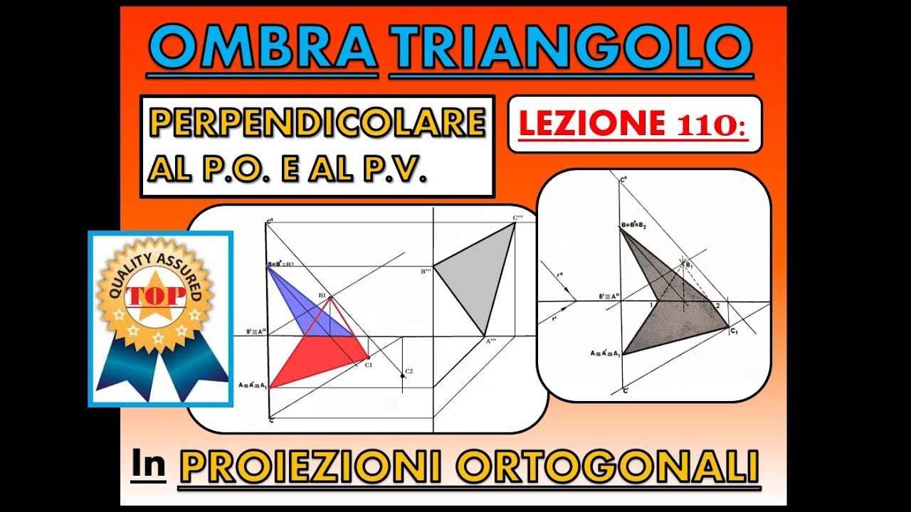 Disegno Tecnico (Lez.110). Ombra di un TRIANGOLO perpendicolare a PO e PV in Proiezioni Ortogonali