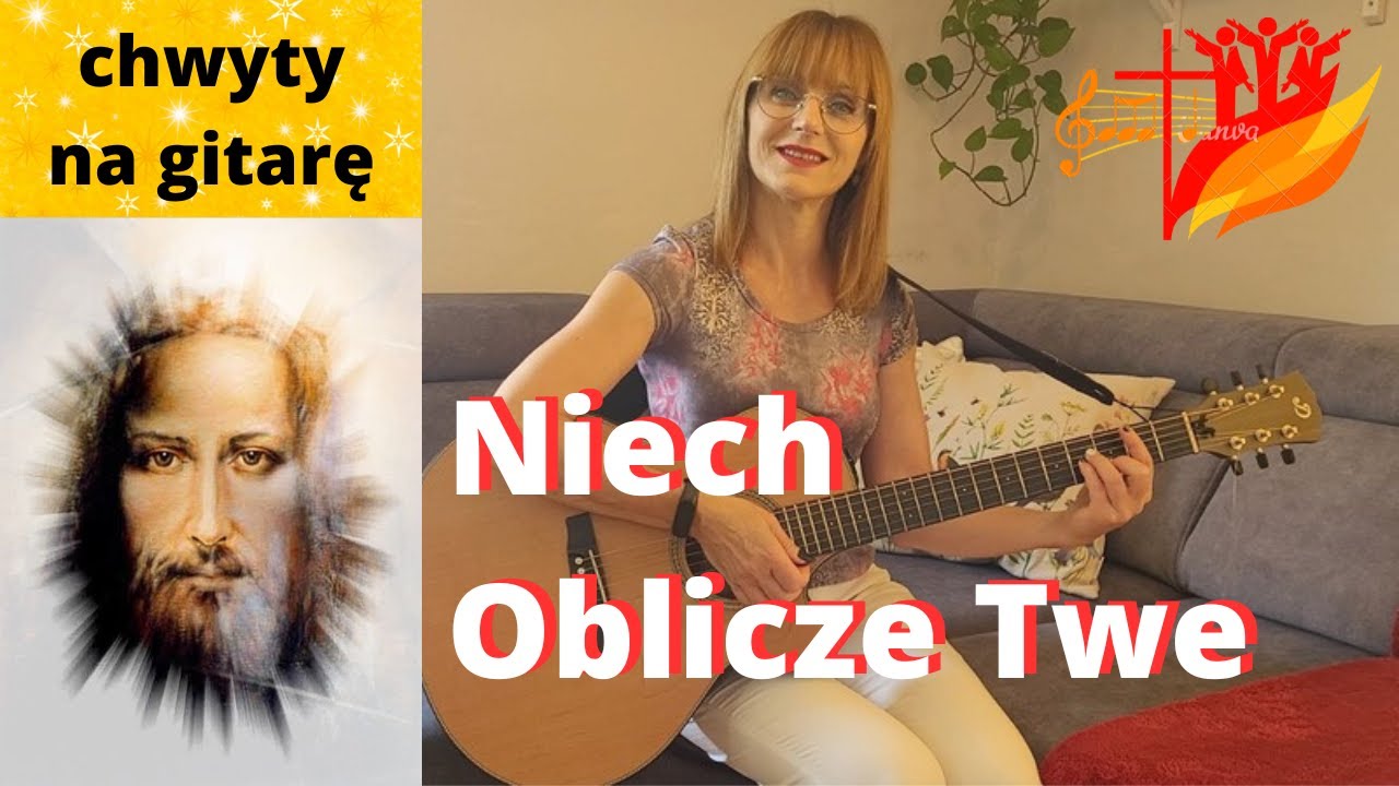 Niech Oblicze Twe - chwyty + tekst - Piosenki religijne z gitarą - Marzena Palka - uwielbienie