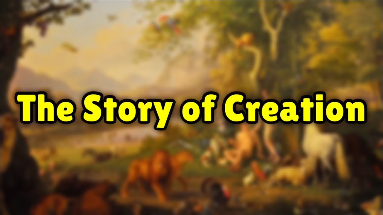 The Story of Creation