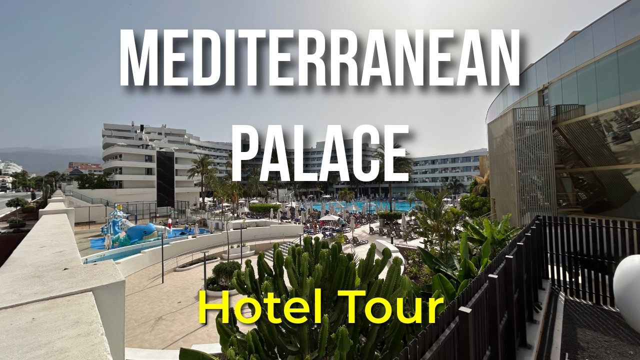 Mediterranean Palace Hotel Tenerife Tour | Luxury Stay in Playa de las Americas