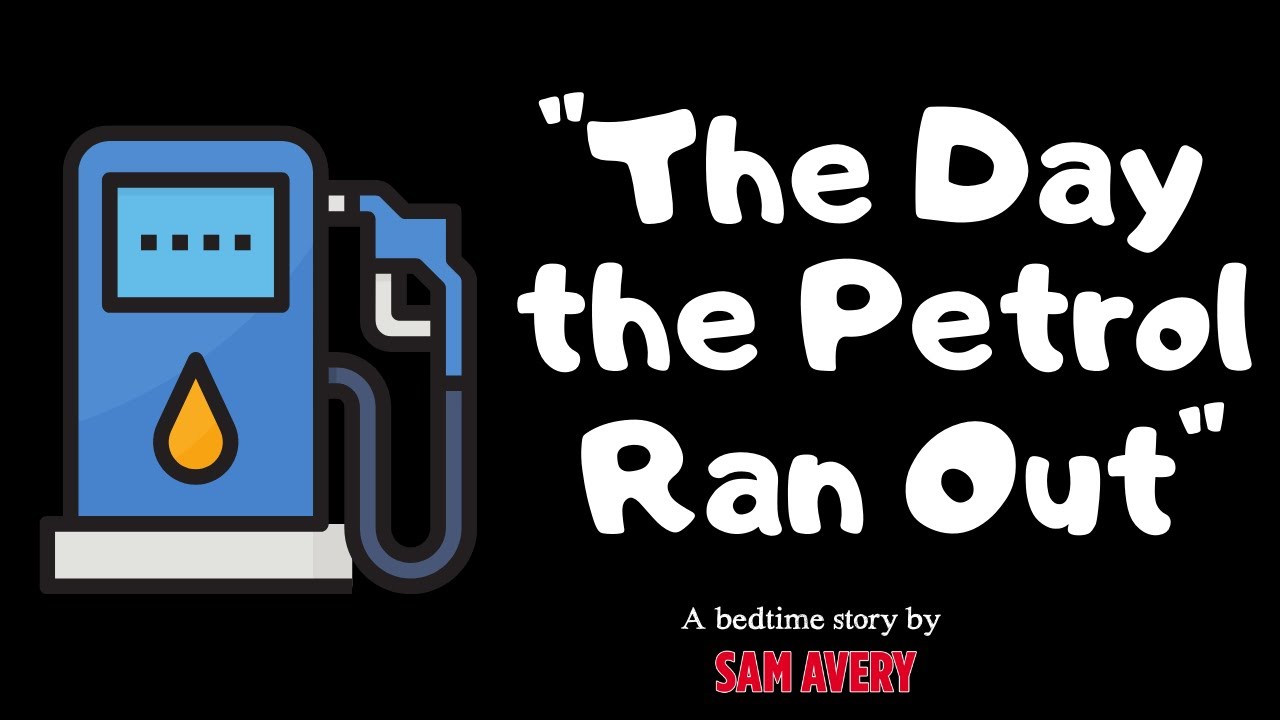 The Day the Petrol Ran Out - Sam Avery