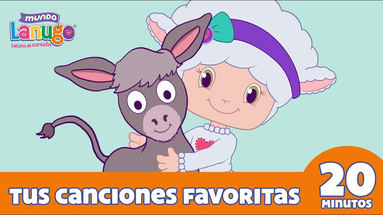 A mi burro, la cucaracha, feliz cumpleaños, Las Vocales y más! | Canciones Infantiles Mundo Lanugo