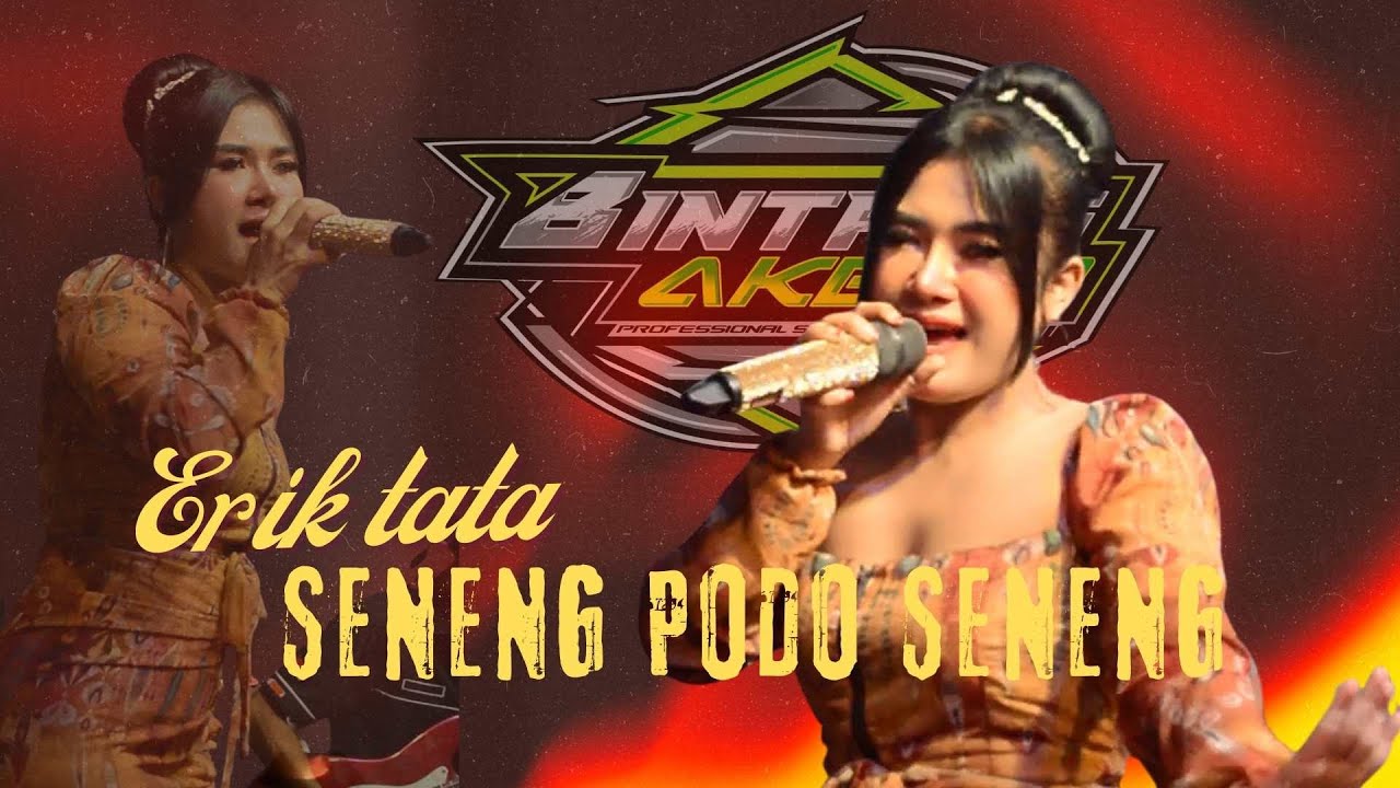 ERIK TATA   SENENG PODO SENENG BINTANG AKBAR