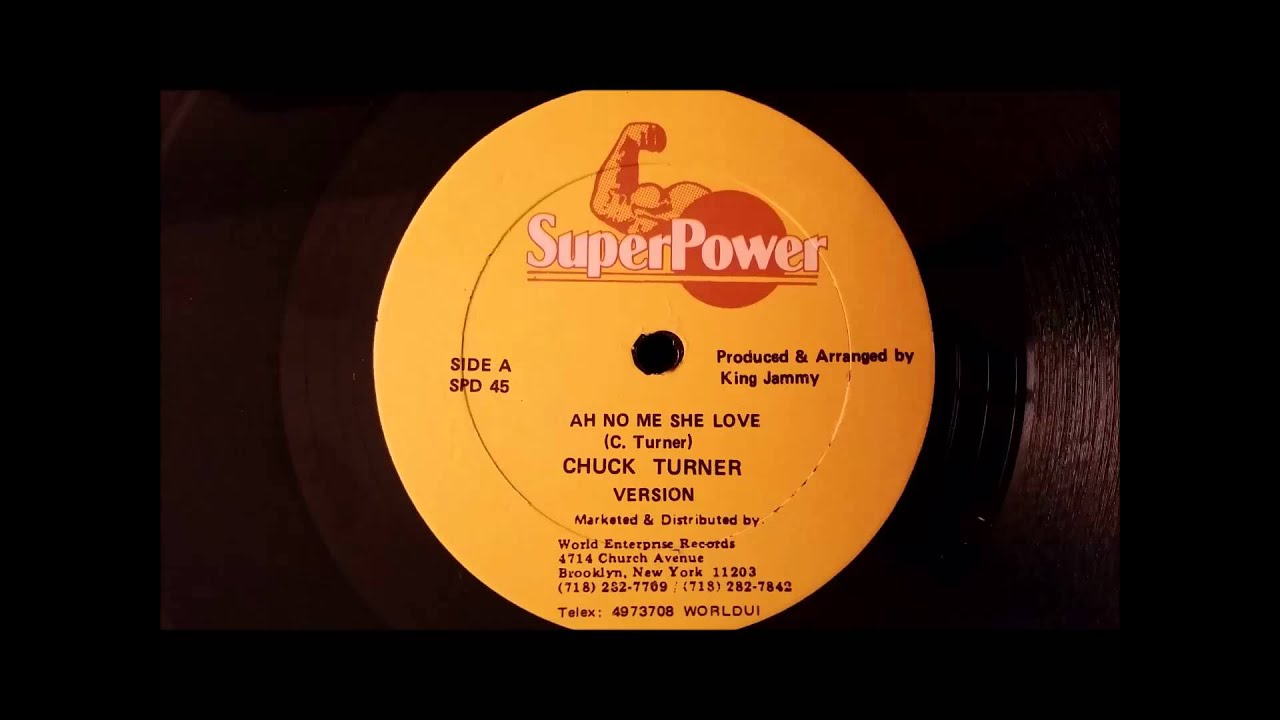 Chuck Turner - Ah No Me She Love - Super Power 12