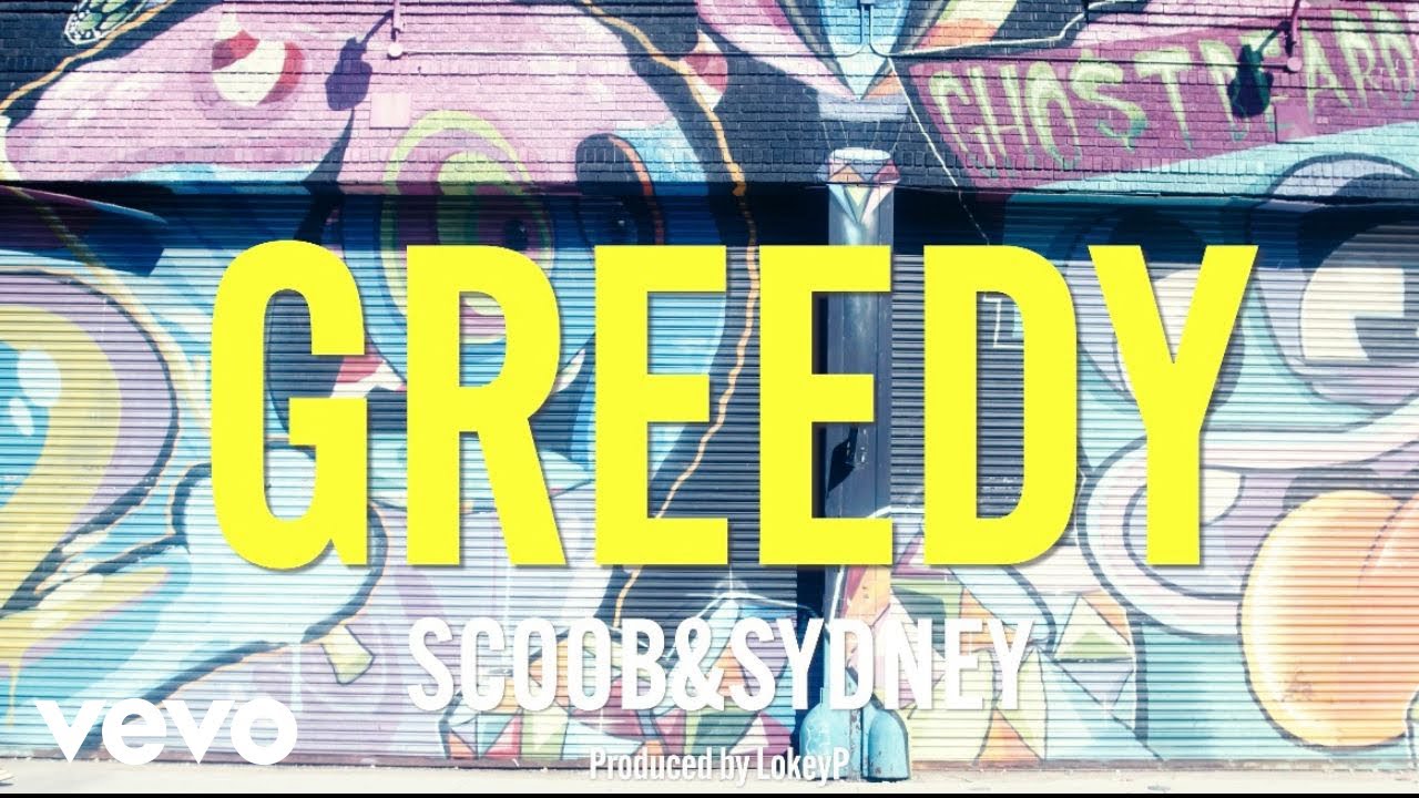 Scoob & Sydney - Greedy / LoveTheRealMe