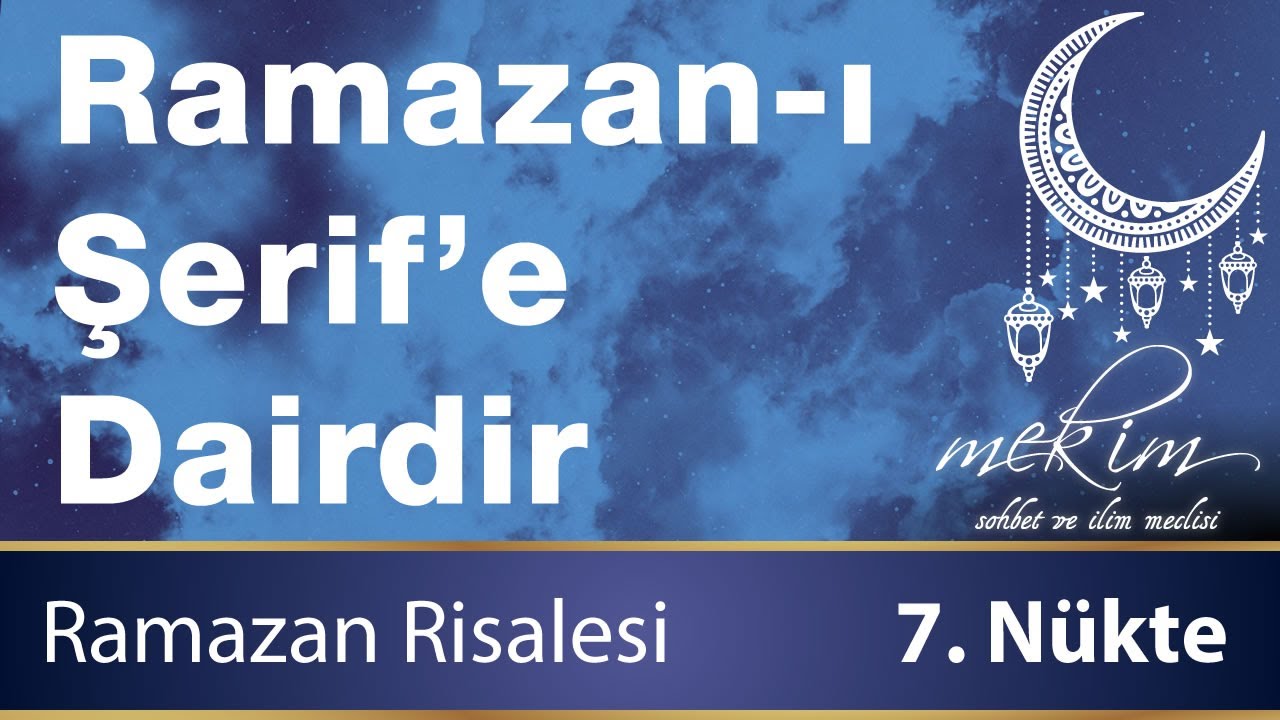 Ramazan Risalesi - 7. Nükte - Risale-i Nur Külliyatı - Mekim