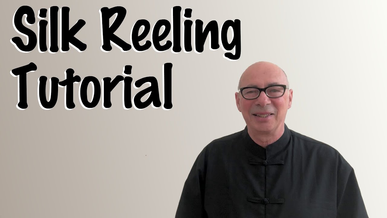 Chen Style Silk Reeling  Qigong  - Tutorial