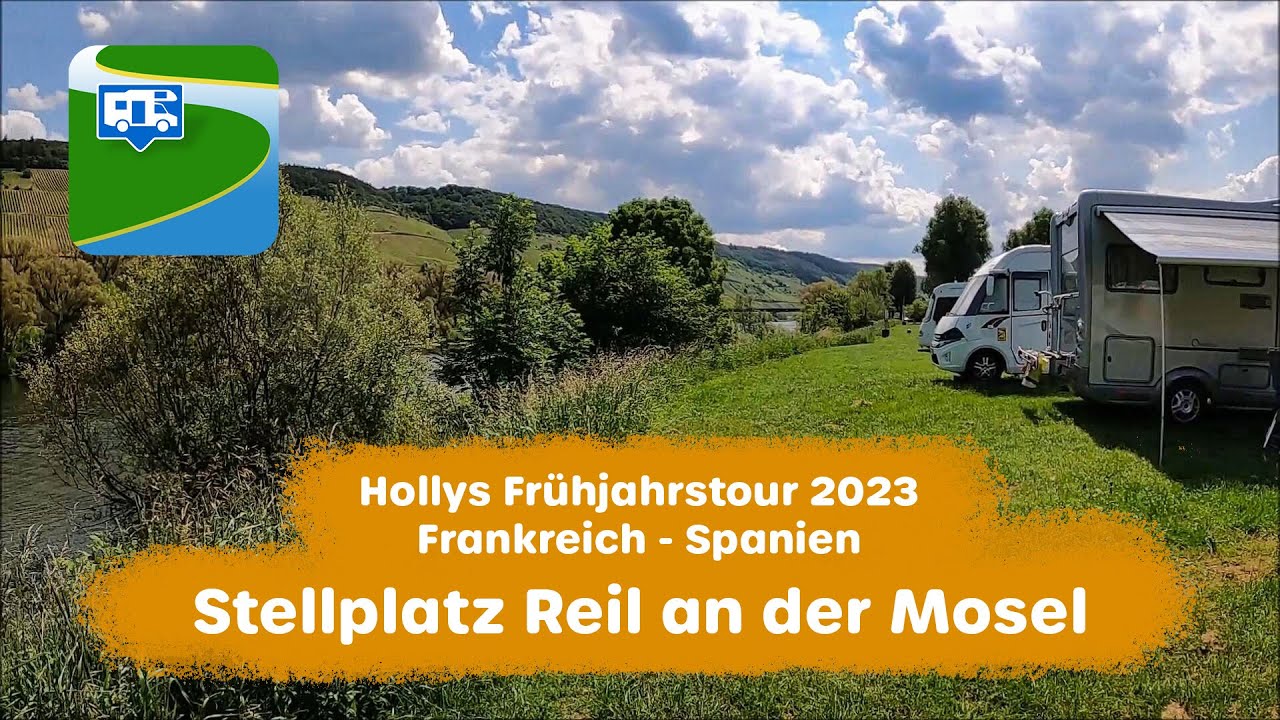 Stellplatz Reil in Reil an der Mosel (Deutschland) - Frühjahrstour 2023