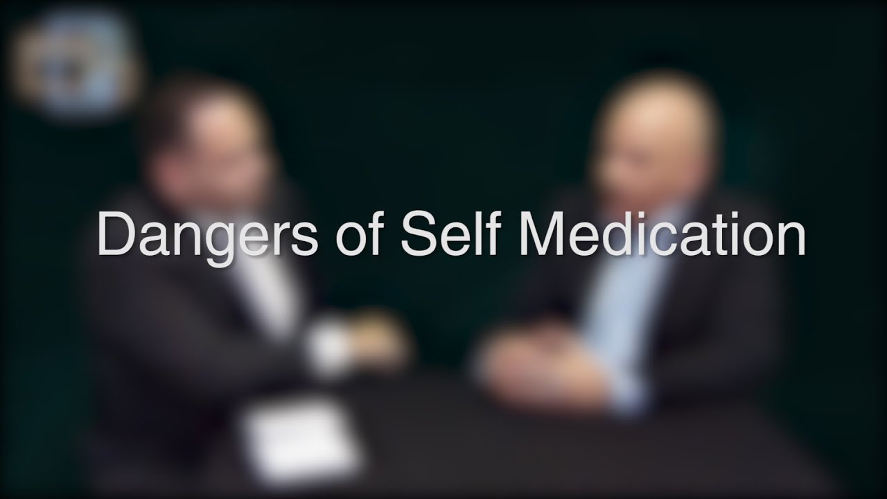 Dangers of Self Medication
