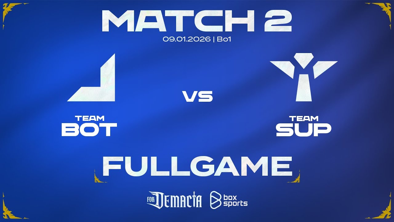 TEAM BOT vs TEAM SUP | Bình Luận Tiếng Việt - Match 2 | 2026 Season Opening